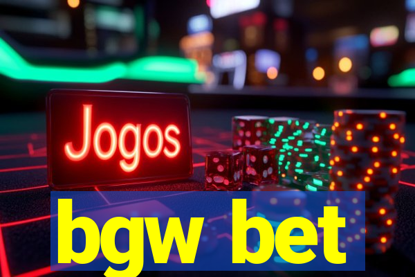 bgw bet