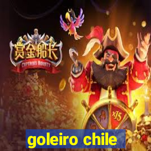 goleiro chile