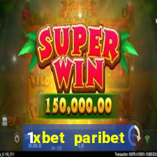 1xbet paribet 1хбет 1 xbet