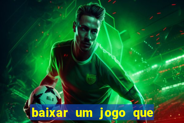 baixar um jogo que ganha dinheiro de verdade