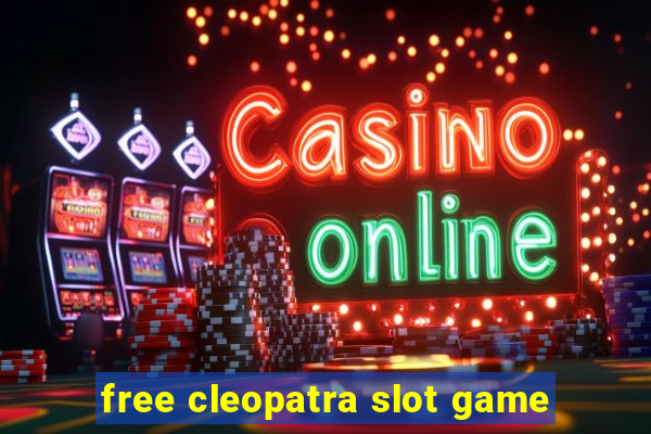 free cleopatra slot game