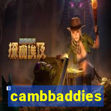 cambbaddies