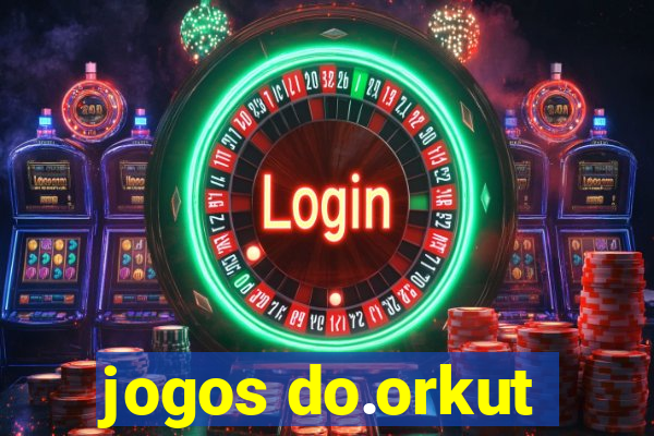 jogos do.orkut