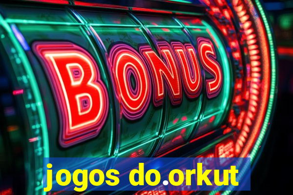 jogos do.orkut