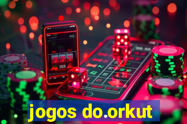 jogos do.orkut