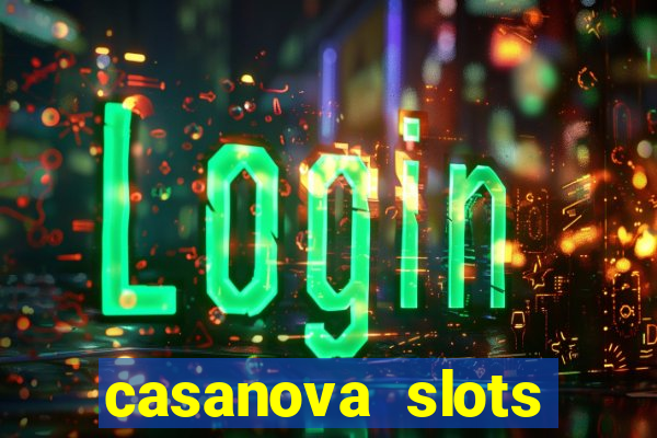 casanova slots lounge club