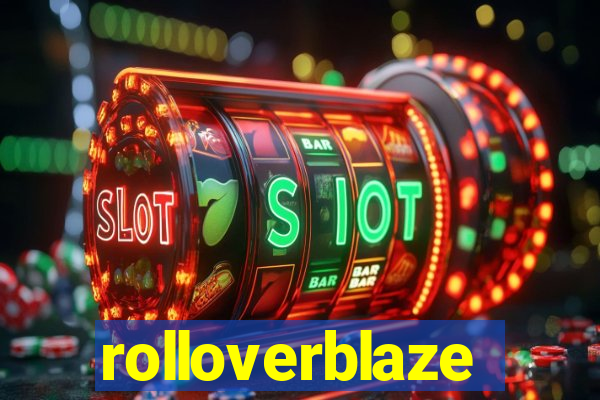 rolloverblaze