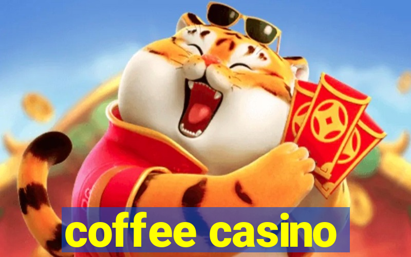 coffee casino