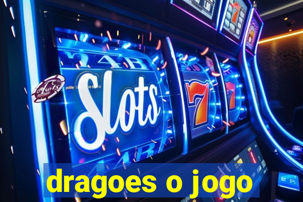 dragoes o jogo