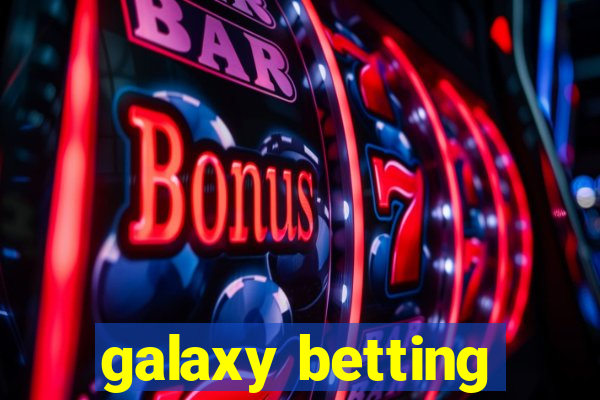 galaxy betting