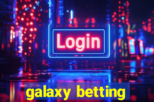 galaxy betting