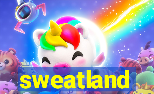 sweatland