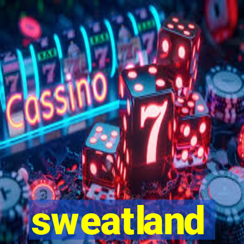 sweatland