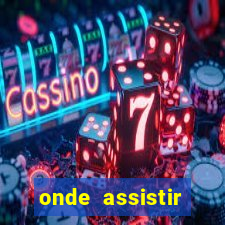 onde assistir fran?a e espanha