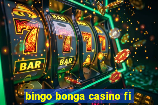 bingo bonga casino fi