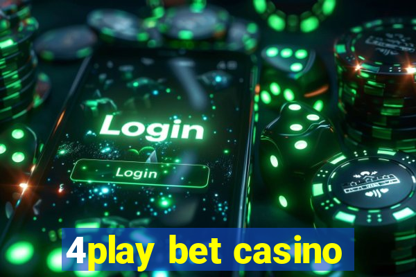 4play bet casino