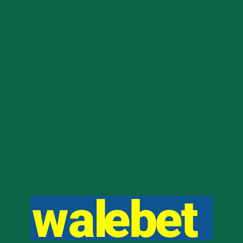 walebet