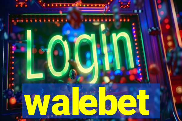 walebet