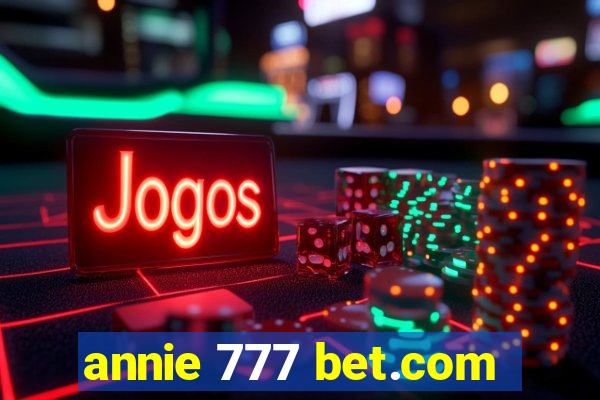 annie 777 bet.com