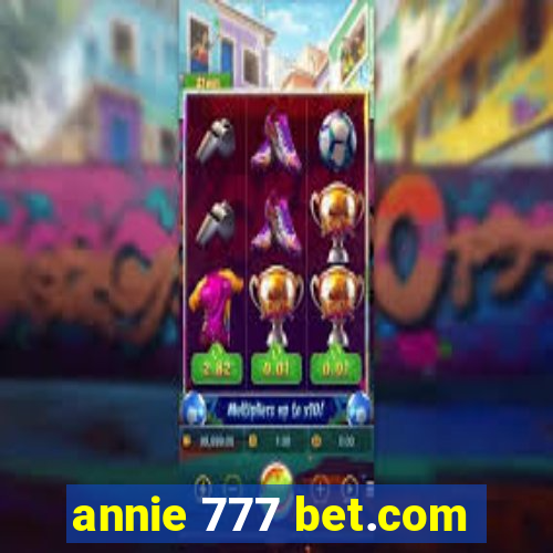 annie 777 bet.com