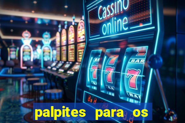 palpites para os jogos de hoje no brasileir?o