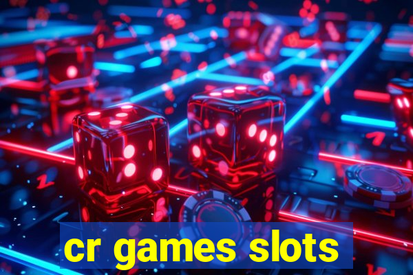 cr games slots