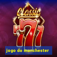 jogo do manchester