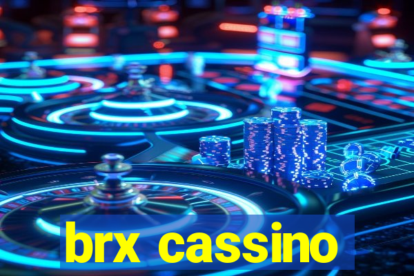 brx cassino