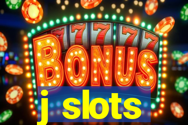 j slots