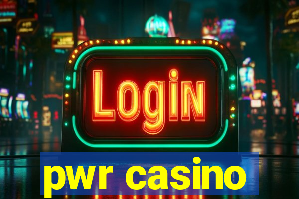 pwr casino