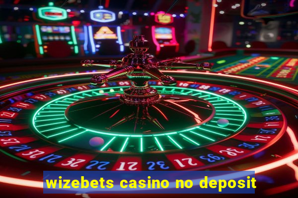 wizebets casino no deposit