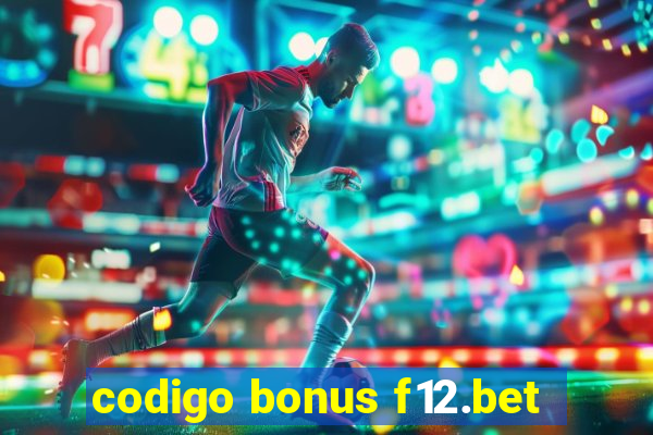 codigo bonus f12.bet