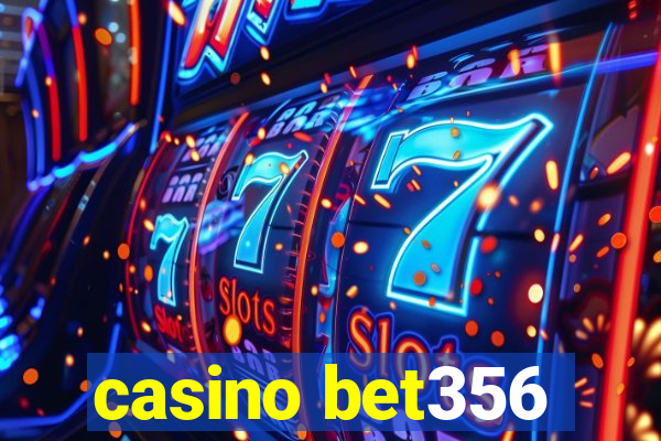 casino bet356