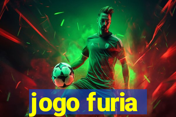 jogo furia