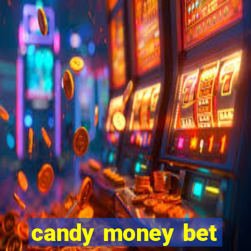 candy money bet