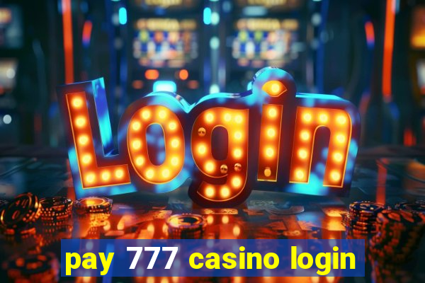 pay 777 casino login