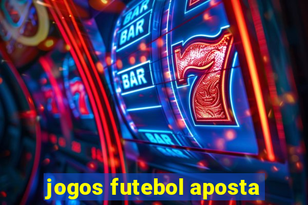 jogos futebol aposta