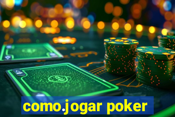 como.jogar poker