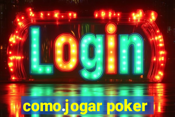 como.jogar poker