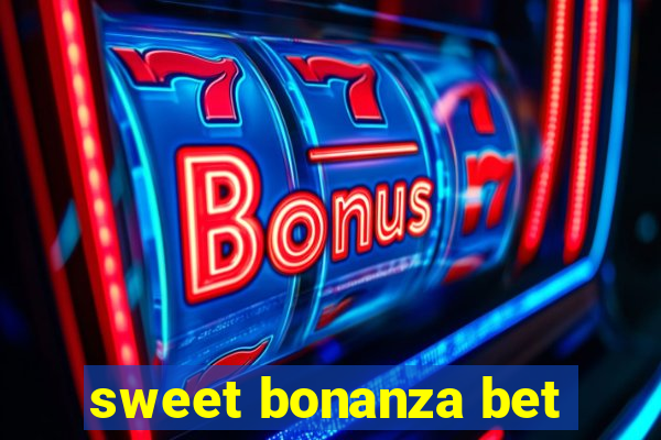 sweet bonanza bet