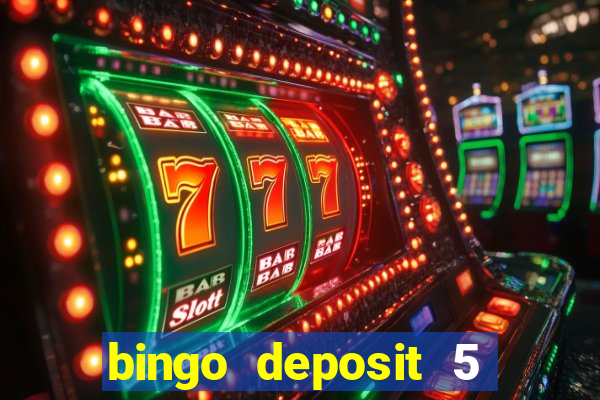 bingo deposit 5 get 25 free