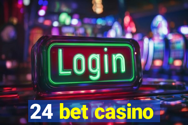 24 bet casino