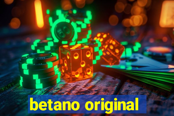 betano original