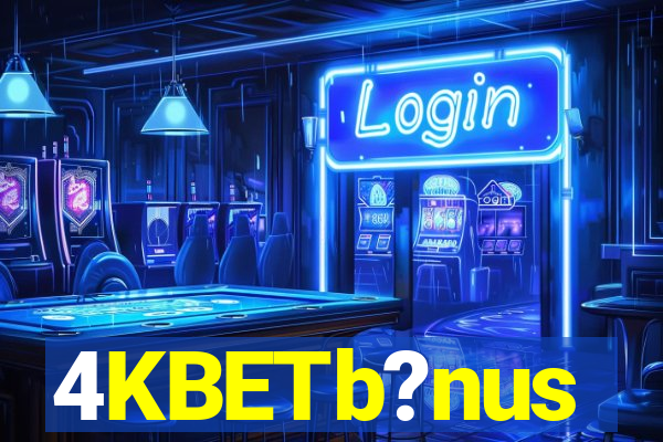 4KBETb?nus