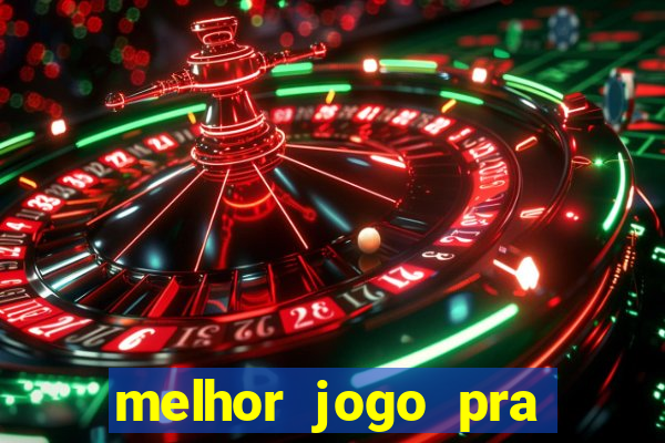 melhor jogo pra ganhar dinheiro