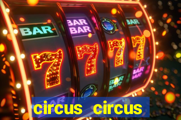 circus circus casino las vegas