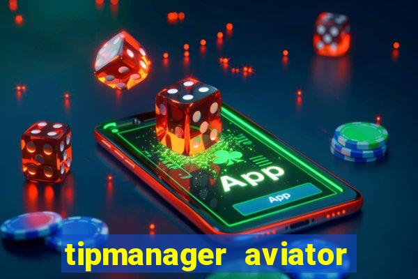 tipmanager aviator aposta ganha