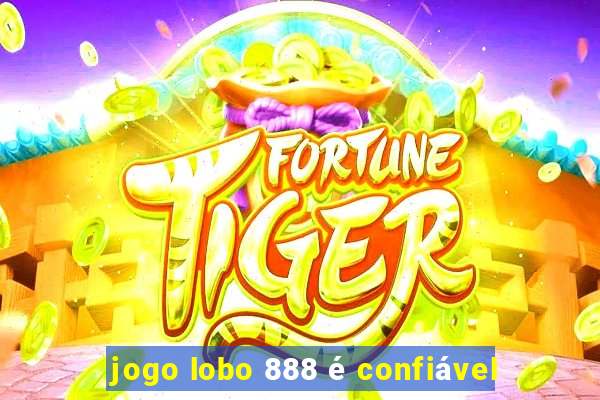 jogo lobo 888 é confiável