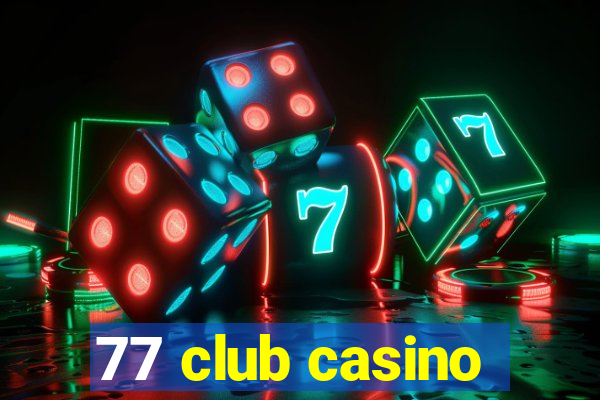 77 club casino