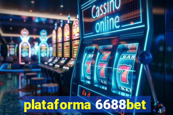 plataforma 6688bet